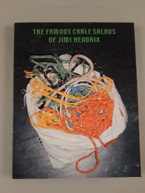 The Famous Cable Salads of Jimi Hendrix'